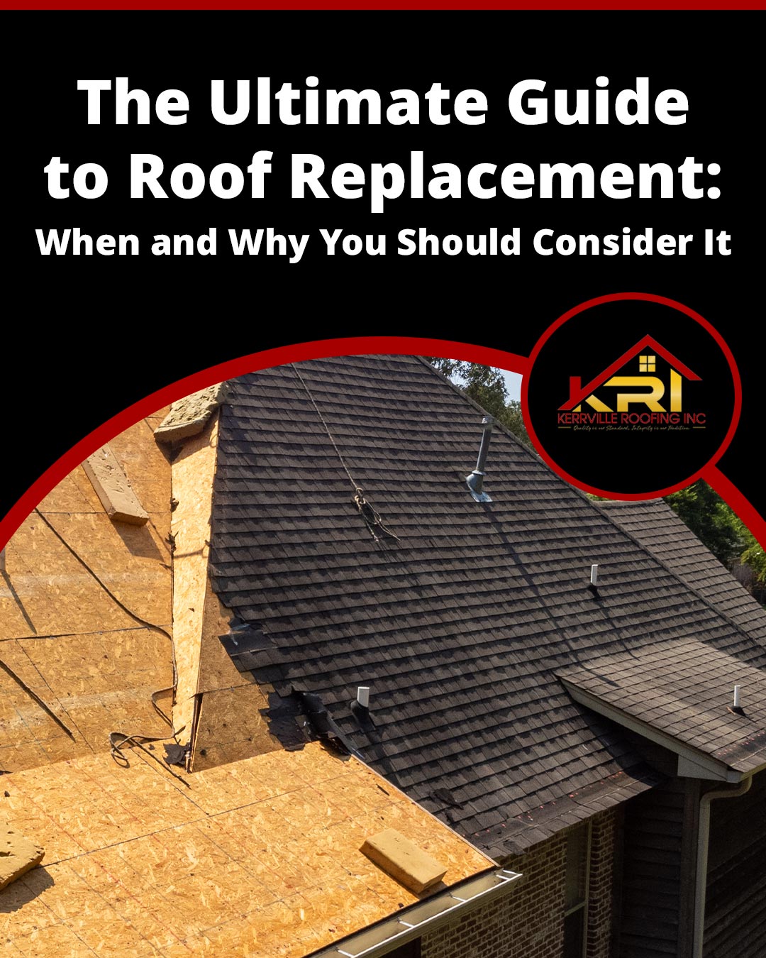 The Ultimate Guide to Roof Replacement: When and Why You Should Consider It